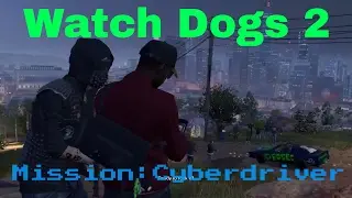 WatchDogs 2 Walkthrough Gameplay Part 3 Cyber Driver(PC)