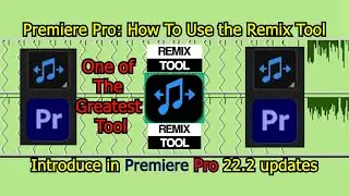 Adobe Premiere Pro मा REMIX TOOL के हो  RIMIX टुल किन र कसरि प्रयोग गर्ने