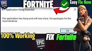 How to Fix Fortnite Freezing & Closing | Application Hang Detected