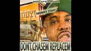 skinny pimp dont chasem replacem mixtape 2018