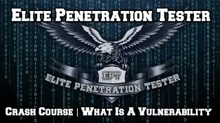 EPT Crash Course | What Is A Vulnerability (Arabic)