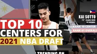 KAI SOTTO NAPASAMA SA TOP 10 CENTERS 2021  NBA DRAFT l  KILALANIN NATIN SILA