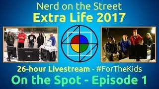 On the Spot #1 - Extra Life 2017