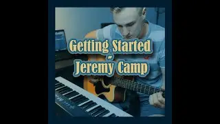 Getting Started cover (Jeremy Camp)