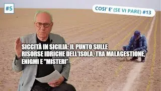 Siccità in Sicilia: il punto sulle risorse idriche dell’isola, tra malagestione, enigmi e “misteri”