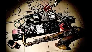 Ambient Saxophone and effects loops