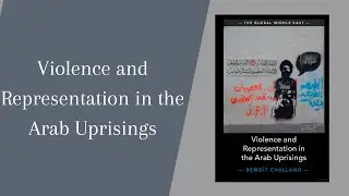 Violence and Representation in the Arab Uprisings