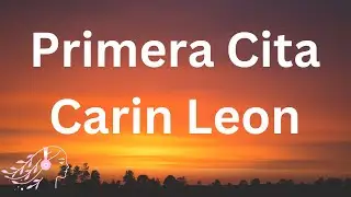 Primera Cita-Carin Leon #tiktok #letra #español #spanishmusic #primeracita #carinleon #englishlyrics