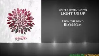 Blossom - Light Us Up