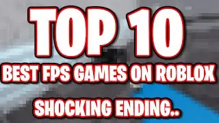 TOP 10 *BEST* ROBLOX FPS SHOOTER GAMES IN 2023...