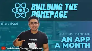 React Mega Tutorial - Project 4, Part 11 | Building and Styling our Home Page