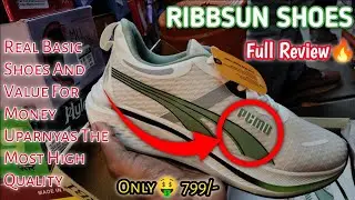 Best👍 Ribbsun Shoe's And Real Basic Shoes || Value For Money Shoe || Only🤑 799/- Full Review🔥