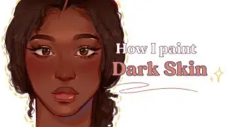 HOW I PAINT DARK SKIN👩🏾✨