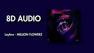 Laylow - MILLION FLOWERZ (8D audio)