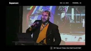 Supercon 2022: Nick Poole Makes a Jolly Wrencher Tube