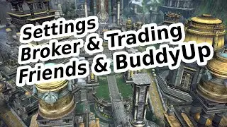 TERA: Settings, Broker, Trading, Friends & BuddyUp (Guide for New and Returning Players Part 9)