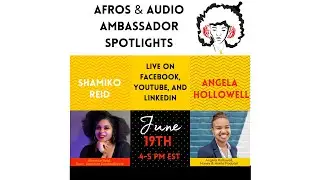 Ambassador Spotlight with Angela Hollowell and Shamiko Reid