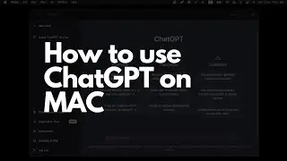 How to use ChatGPT on MAC
