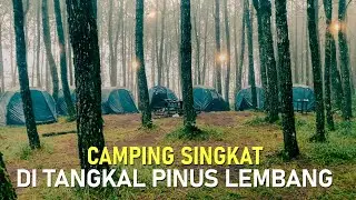Camping Singkat di Tangkal Pinus Cikole Lembang, Kabupaten Bandung Barat