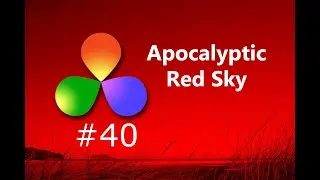 How To Create An Apocalyptic Red Sky Effect In DaVinci Resolve