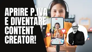 Aprire Partiva Iva e diventare content creator, dagli strumenti alla gestione fiscale