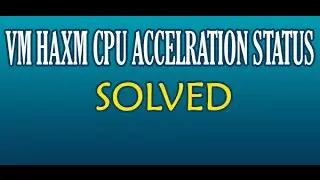 Android Tutorials For Beginners - VM HAXM is not installed - PART 2