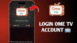 How To Login Ome TV Account 2025 | Ome TV App Sign In/Access Tutorial