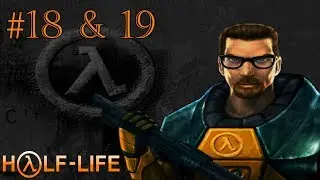 Прохождение Half-Life [Глава 18 & 19: Нихилант & Концовка] (Финал)