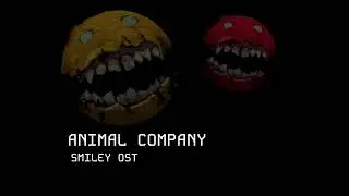 Animal Company Soundtrack - SMILE