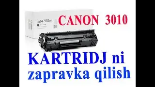 CANON 3010 KARTRIJNI ZAPRAVKA QILISH