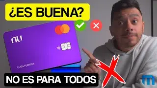 Tarjeta Nu lo bueno y lo malo ¿conviene?