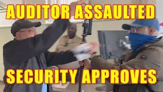Auditor Assaulted And Security Defends Assaulter