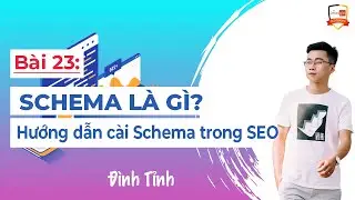 Schema là gì? Hướng dẫn cài Schema trong SEO - Đình Tỉnh