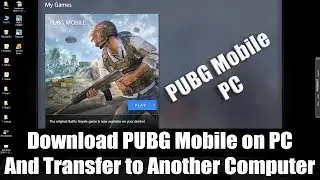 How to Download PUBG Mobile on PC And Transfer to Another Computer - FMS