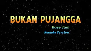 Bukan Pujangga Basejam (Karaoke Version) by Singsong Musik