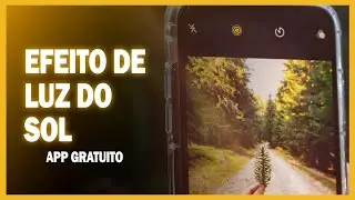 COMO COLOCAR EFEITO DE LUZ DO SOL USANDO O CELULAR 