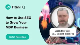 How to Use SEO to Grow Your MSP Business