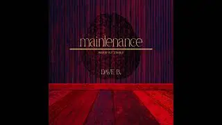 Official Audio | MAINTENANCE (Prod. Butterwrld)