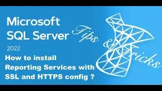 SQL Server 2022 Standard Tips & Tricks - Install Reporting Services with SSL and HTTPS configured