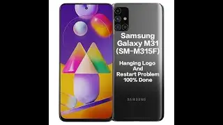 Samsung Galaxy M31 [SM-M315F] Hanging Logo Flashing100% Done WITH UMT Flashing 2022 |UnlockTool Info