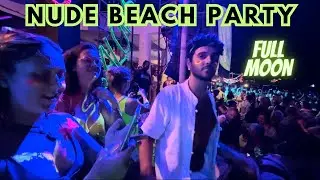 Best Party In Asia | Nude Beach Party | Full Moon Party