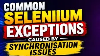 Frequent Selenium Exceptions caused by Synchronisation Issues 