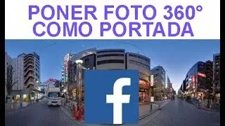 ★ COMO COLOCAR FOTOS EN 360° COMO PORTADA DE FACEBOOK - 2020