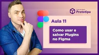 Plugins do Figma - Como usar e salvar?  | Curso de Figma -  Aula 11