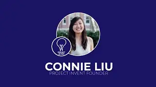 SJCOE/CodeStack Girls Coding Collaboration Guest Speaker - Connie Liu, Founder of Project Invent