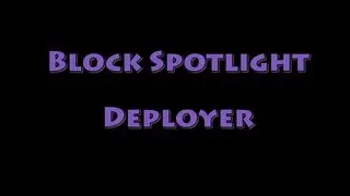 Block Spotlight - Deployer