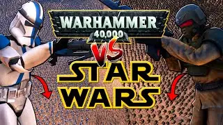 ALL Star Wars Armies vs ALL Warhammer 40k Armies! - UEBS: Star Wars + 40K Mods