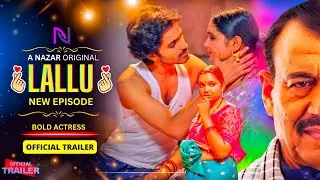Lallu New Episodes Official Trailer | Nazar App Ott | Priya Gamre Upcoming Series Update | Nazar App
