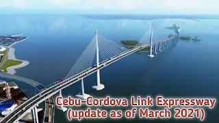 CCLEX Update as of March 2021 | Cebu–Cordova Link Expressway (Mactan 3rd Bridge)