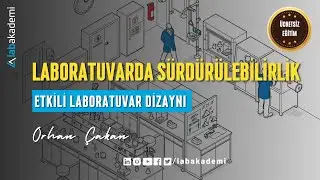LABORATUVARDA SÜRDÜRÜLEBİLİRLİK İÇİN ETKİLİ LABORATUVAR DİZAYNI